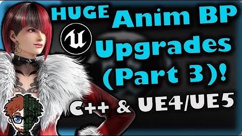 AnimBP Upgrades (Part 3) | How To Make YOUR OWN Fighting Game | UE4/UE5 & C++ Tutorial, Part 287
