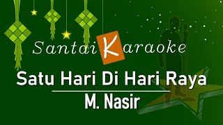 Karaoke - Satu Hari Di Hari Raya - M.Nasir