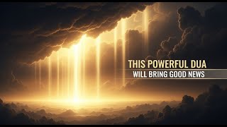 Download Lagu This Extremely Powerful Du’a Will Bring Unexpected Good News Into Your Life, InshaAllah MP3