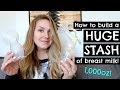 HOW TO EASILY PUMP A HUGE STASH [1,000+ Ounces!]