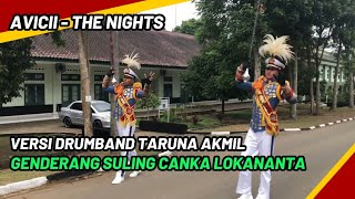 DRUMBAND GSCL AKMIL GENDERANG SULING CANKA LOKANANTA - AVICII THE NIGHTS