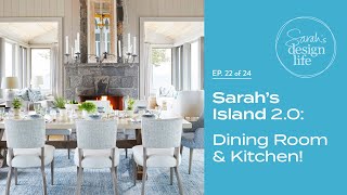 Sarahs Island 20 Dining Room And Kitchen Reveal ep 22