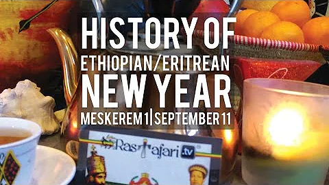 RasTafari TV History of Ethiopian/Eritrean New Year Sept 11 Enkutatash / Addis Amet