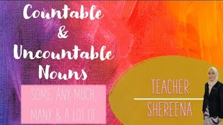 COUNTABLE,UNCOUNTABLE NOUNS & QUANTIFIERS