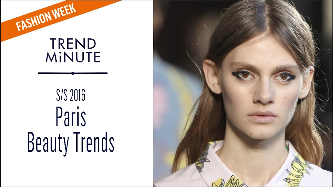 Trend Minute: Paris S/S16 Beauty Trends