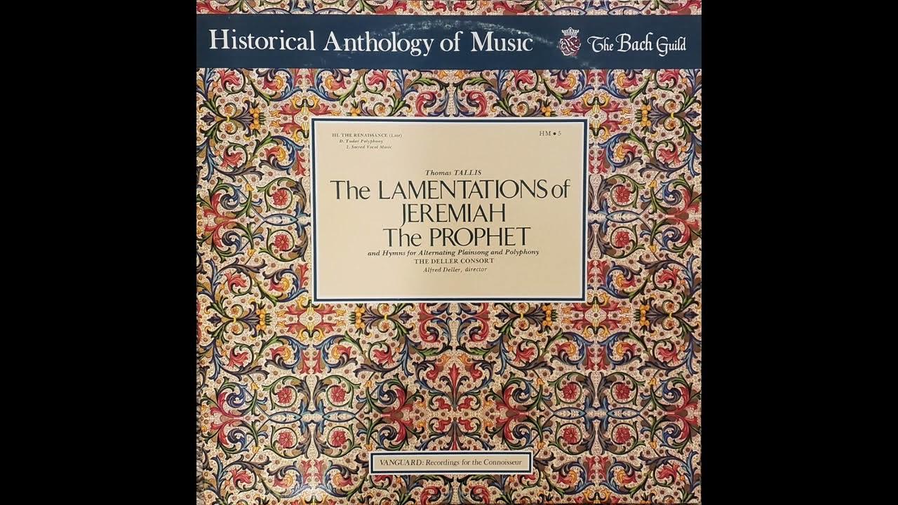 The Deller Consort - Tallis' Lamentations Of Jeremiah / Five Hymns (Full Album) The Deller Consort - Tallis' Lamentations Of Jeremiah / Five Hymns (Full Album)