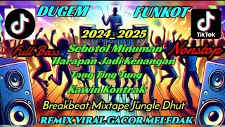 DJ REMIX FYP SOUND VIRAL GARA GARA SEBOTOL MINUMAN TANG TING TUNG KAWIN KONTRAK || MELEDAK MENYALA