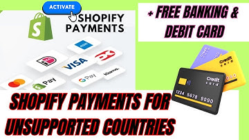 How to activate shopify payments from unsupported countries ( shopify payments for non us citizens)