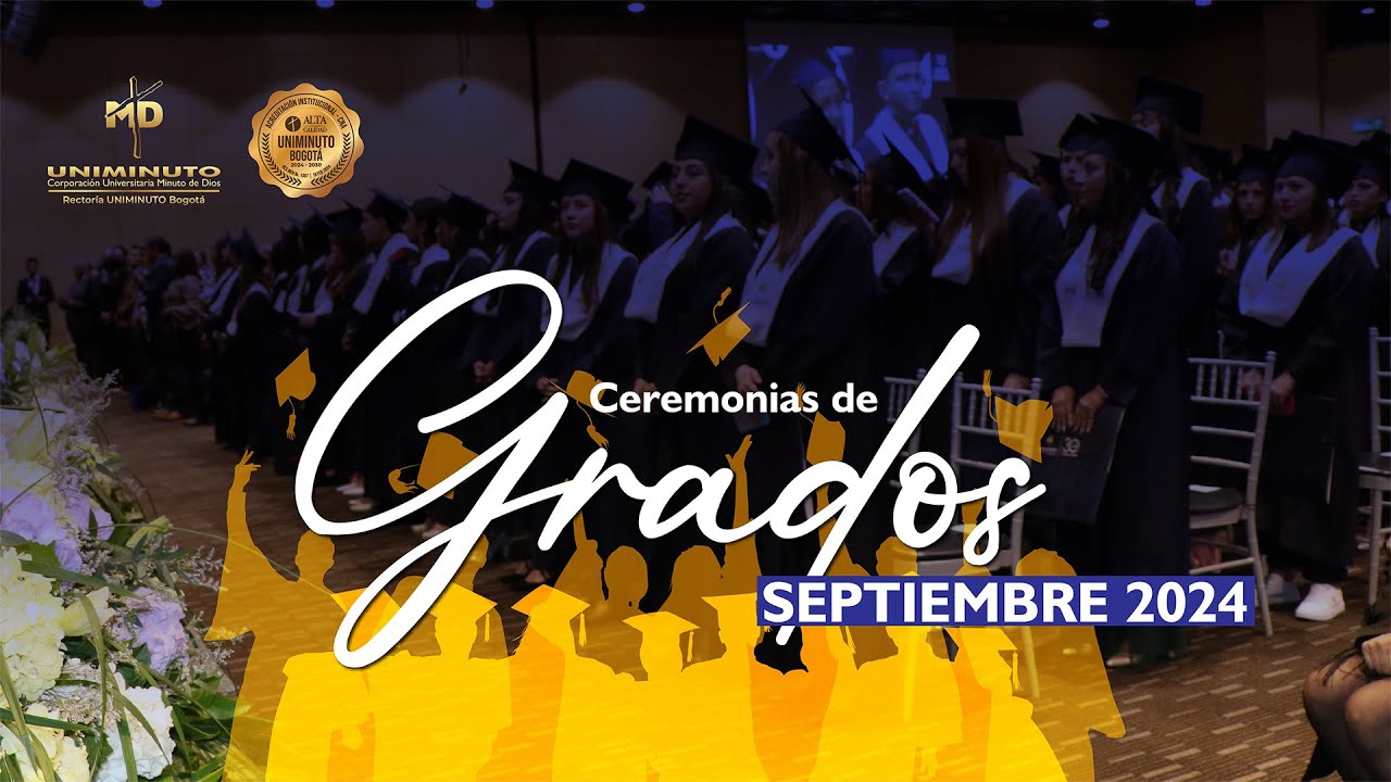 Tercera Ceremonia de Grados 27 de septiembre 2024 – 2 - YouTube
