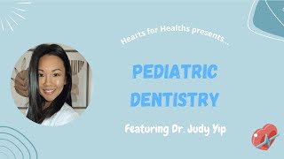 Pediatric Dentistry with Dr. Judy