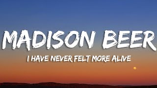 Madison Beer - I Have Never Felt More Alive (Lyrics)