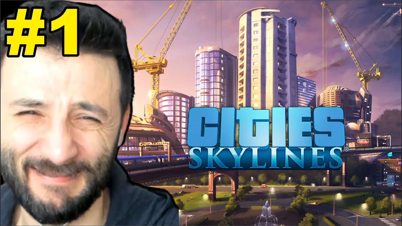 EN İYİ ŞEHİR KURMA OYUNU Cities: Skylines 1.Bölüm