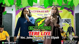 EL FAHIM Gambus - TERE LIYE - Voc. Jaka Nyong & Siti Eliyah (Live Suradadi, Kab. Tegal).