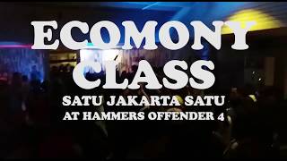 ECOMONY CLASS - SATU JAKARTA SATU (LIVE @HAMMERS OFFENDER 4) #SLEKETEBJAKARTA