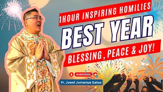 *1 HOUR INSPIRING HOMILIES* FOR BEST YEAR II FOR BLESSING, PEACE AND JOY II FR. JOWEL GATUS