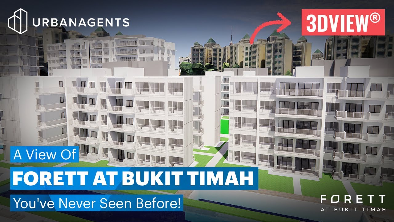 Forett At Bukit Timah | Full 3D Renderings of Any Unit or Block & 24/7 ...