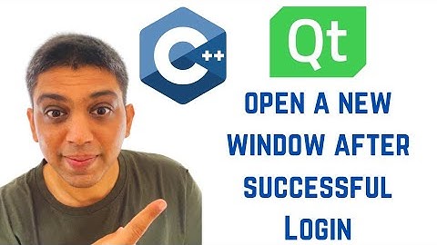QT C++ GUI Tutorial - How to open a new window after successful Login