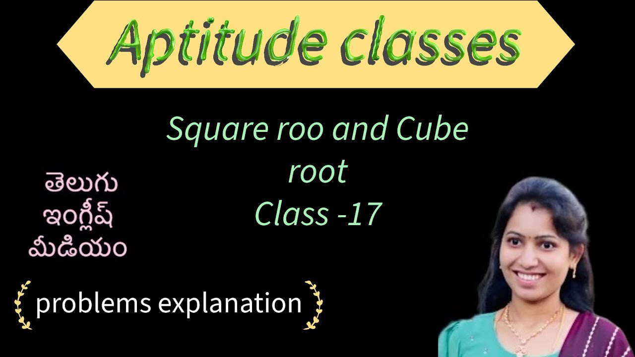 Class17//Aptitude square roots and cube roots 