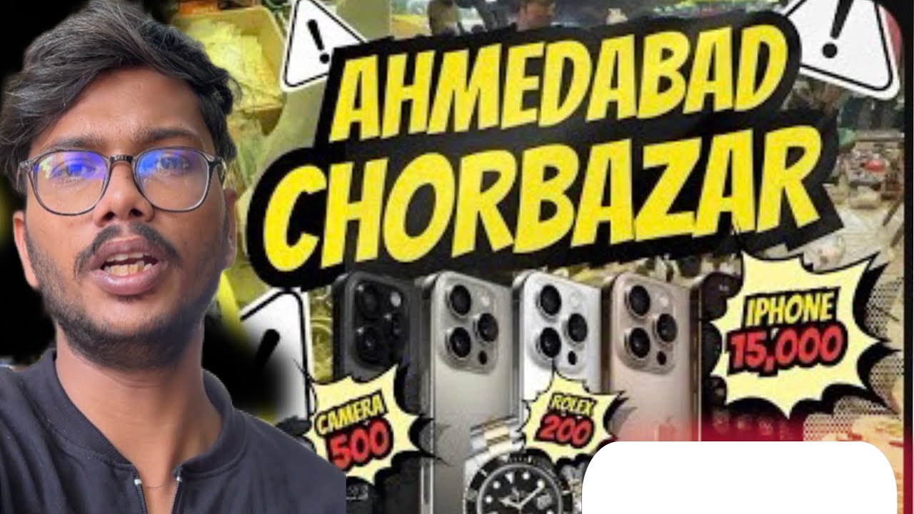Ahmedabad Chor Bazaar ￼ iPhone ₹ 12000 drone ￼₹ 1000 Go pro ￼₹ 1500
