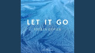 Let It Go (Violin Version) - ItsAMoney