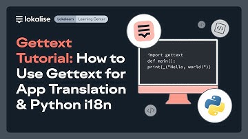 Gettext Tutorial: How to Use Gettext for App Translation & Python i18n | Lokalise Integration