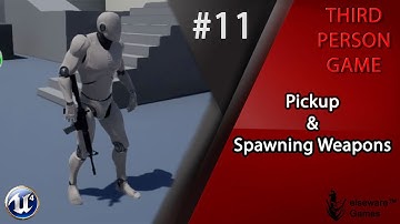 Unreal Engine 4 - Complete Third Person Game Tutorial #11 | Pickup & Spawning Weapons
