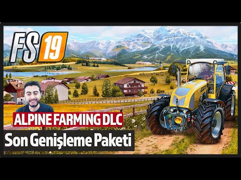 FS 19 Alpine Farming DLC'si Geliyor! Son paketi de duyuruldu...