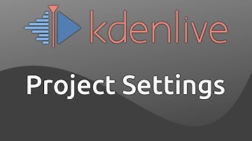 Kdenlive Project Settings