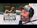 Chris Brown "BROWN" Album Review | Joe Budden Reacts