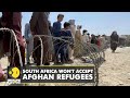 South Africa says unable to take in Afghan refugees | Latest World English News | WION News