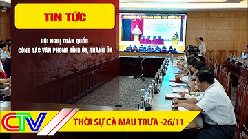 THỜI SỰ CÀ MAU TRƯA 26-11-2025 | HỘI NGHỊ TOÀN QUỐC CÔNG TÁC VĂN PHÒNG TỈNH ỦY, THÀNH ỦY