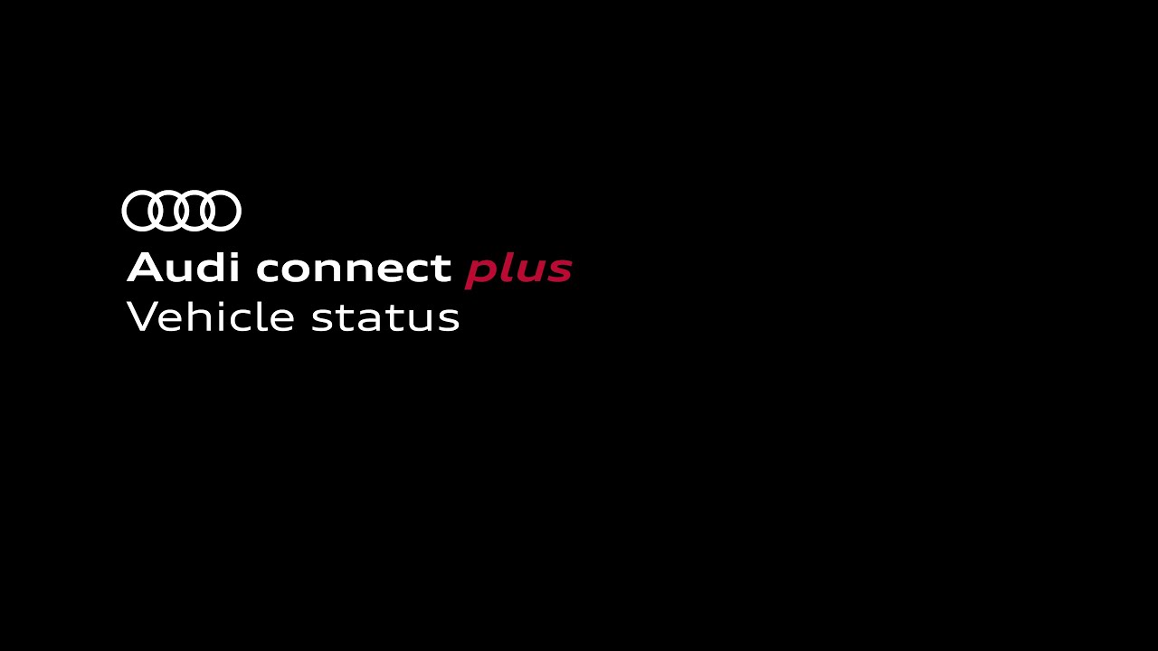 Vehicle status Audi connect plus YouTube