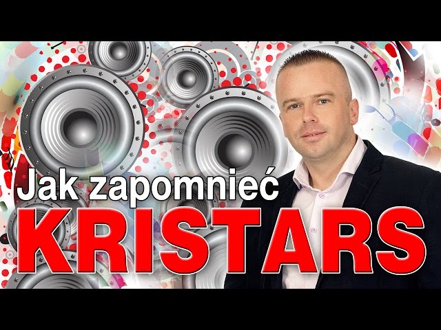 Kristars - Jak zapomnieæ