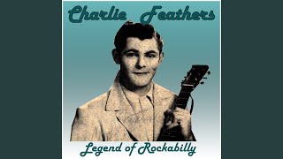 Milk Cow Blues (Version 1) - Charlie Feathers