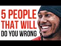 5 PEOPLE THAT WILL DO YOU WRONG | TRENT SHELTON