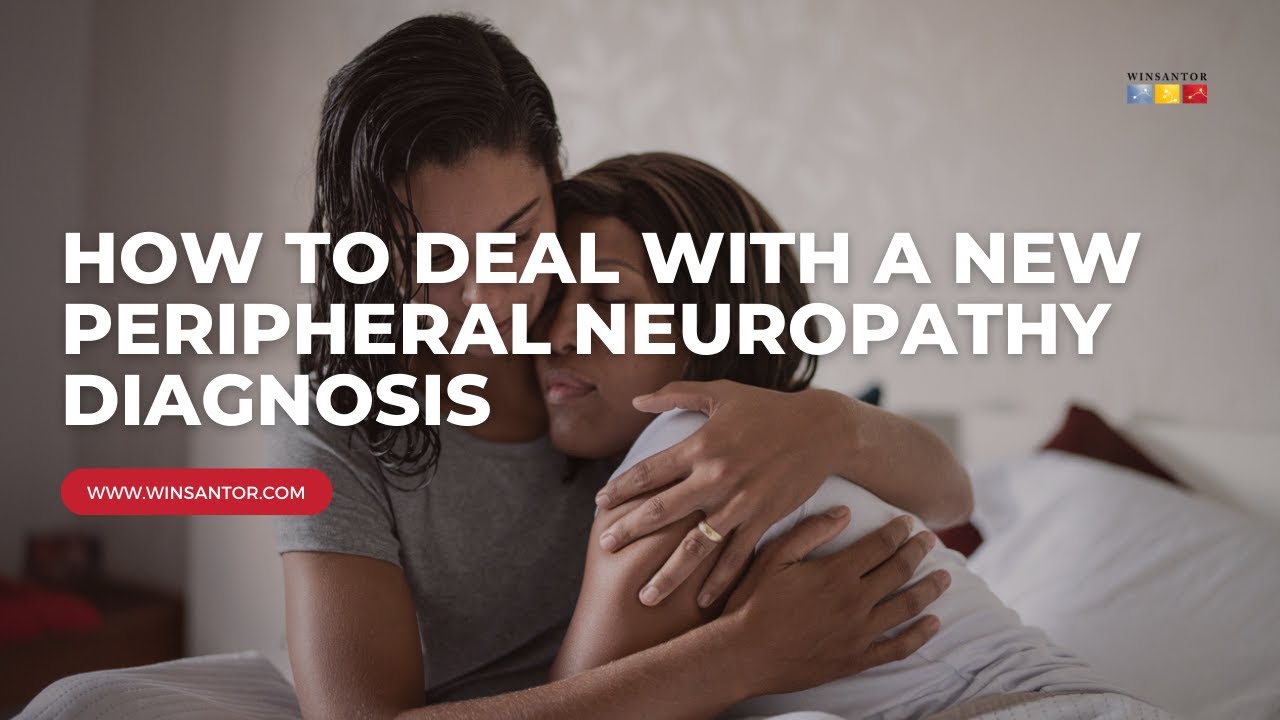 How To Deal With A New Peripheral Neuropathy Diagnosis YouTube How To Deal With A New Peripheral Neuropathy Diagnosis YouTube