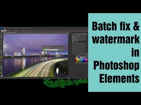 Learn Photoshop Elements - Batch fix and Watermark Multiple Files