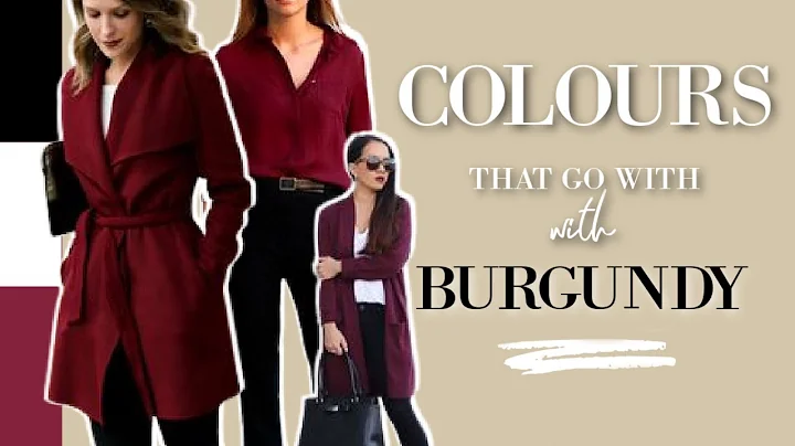 Elevate Your Style: 8 Luxurious Color Pairings with Burgundy