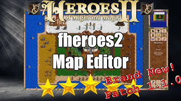 The NEW Map Editor - FHeroes2: Heroes of Might and Magic 2 Resurrected!
