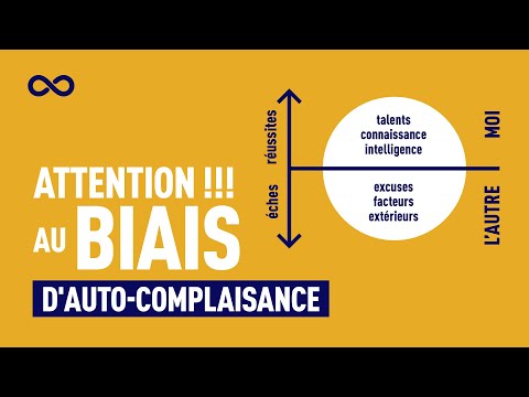 ATTENTION AU BIAIS D'AUTOCOMPLAISANCE (BIAIS COGNITIF) !