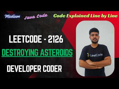 Destroying Asteroids | LeetCode 2126 | Greedy | Java Code | Developer Coder