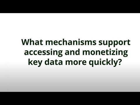 What mechanisms support accessing and monetizing key data more quickly? - Global Tech Trends 2021