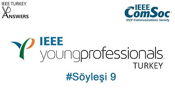 IEEE Turkey Y̲P̲ Answers - Söyleşi 9 (ComSoc)