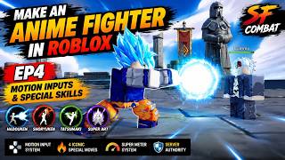 How to make an Anime Fighter in Roblox (Full combat System) | EP4 - Motion Inputs & Special skills