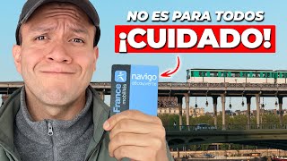 La tarjeta Navigo semanal no es para ti si...