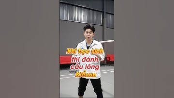 Khi học sinh ngày xưa thi đánh cầu lông kiểu ...???  #badminton #caulong #vnb #shortsvideo #shorts