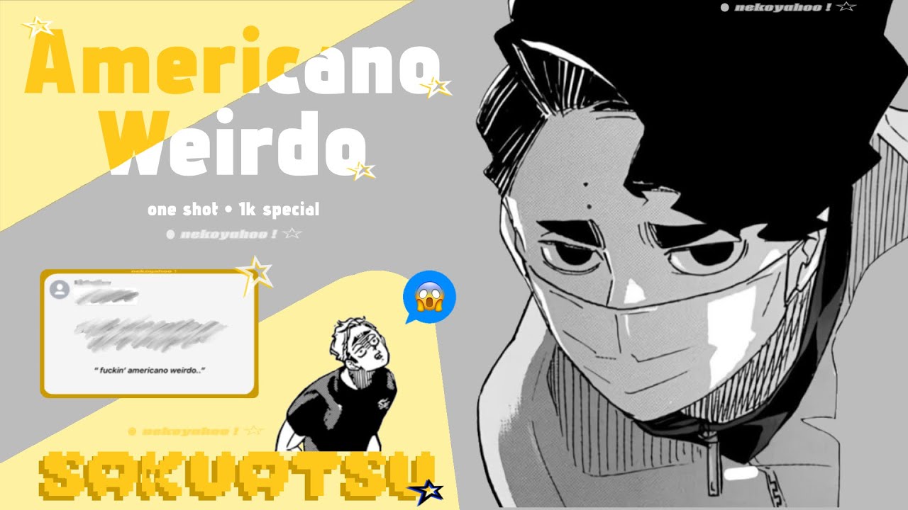Americano Weirdo • haikyuu texts • sakuatsu | oneshot