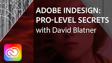 Adobe InDesign: Pro-Level Secrets with David Blatner | Adobe Creative Cloud