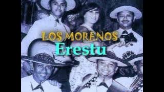 LOS MORENOS - Erestu