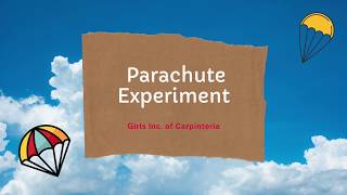 Parachute Experiment Parachute Experiment